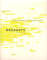 APPROACHES TO INTERACTIVITY. METAWORX: YOUNG SWISS INTERACTIVE (+CD)