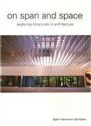 ON SPAN AND SPACE. EXPLORING STRUCTURES IN ARCHITECTURE