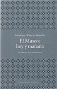 MUSEO: HOY Y MAÑANA, EL