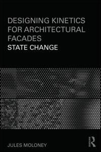 DESIGNING KINETICS FOR ARCHITECTURAL FACADES. STATE CHANGE