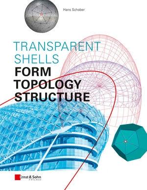 TRANSPARENT SHELLS. FORM, TOPOLOGY AND STRUCTURE