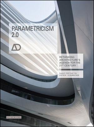 PARAMETRICISM 2.0: RETHINKING ARCHITECTURE'S AGENDA FOR THE 21ST CENTURY AD