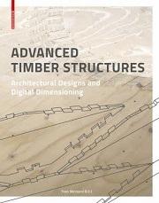 ADVANCED TIMBER STRUCTURES. ARCHITECTURAL DESIGNS AND DIGITAL DIMENSIONING