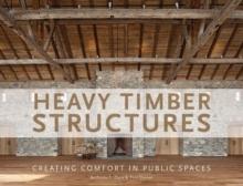 HEAVY TIMBER STRUCTURES : CREATING COMFORT IN PUBLIC SPACES