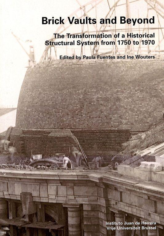 BRICK VAULTS AND BEYOND. THE TRANSFORMATION OF A HISTORICAL STRUCTURAL SYSTEM FROM 1750 TO 1970