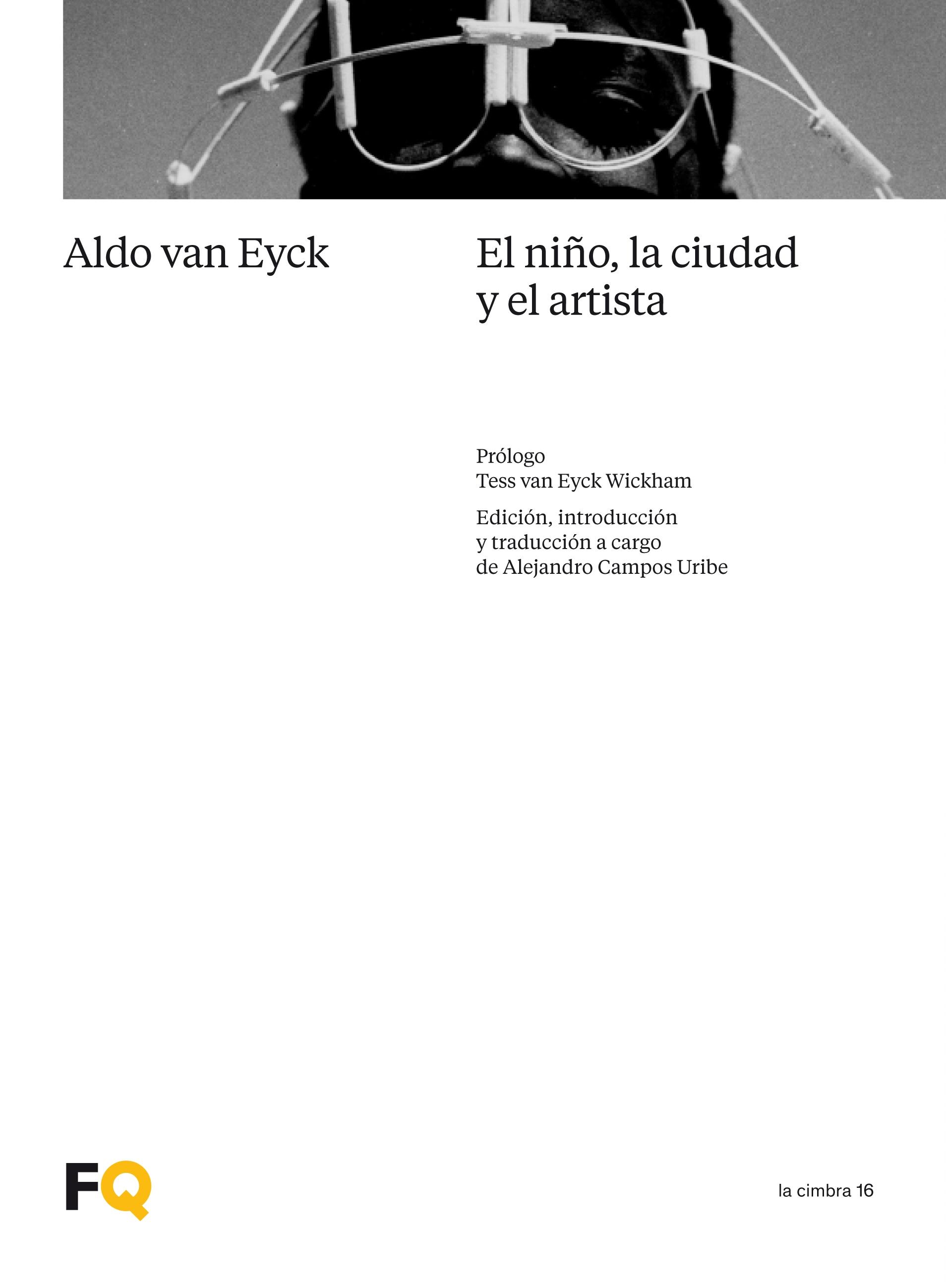 NIÑO, LA CIUDAD Y EL ARTISTA, EL. UN ENSAYO SOBRE ARQUITECTURA. EL REINO DE LO INTERMEDIO