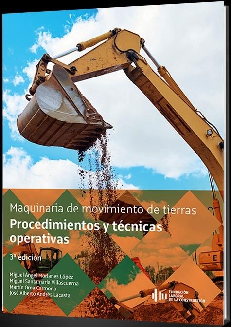 MAQUINARIA DE MOVIMIENTO DE TIERRAS "PROCEDIMIENTOS Y TÉCNICAS OPERATIVAS". 