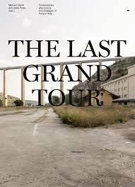 LAST GRAND TOUR, THE "CONTEMPORARY PHENOMENA AND STRATEGIES OF LIVING ITALY"