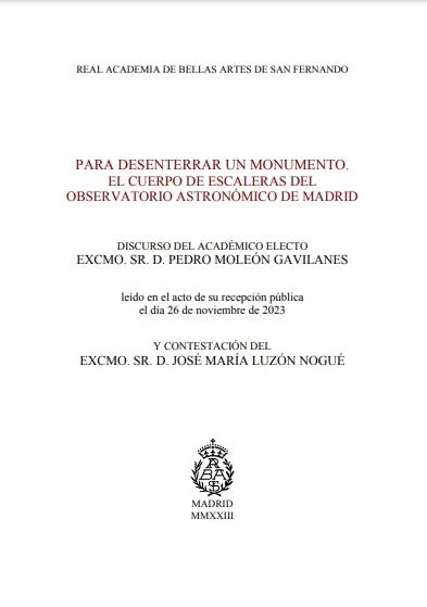 PARA DESENTERRAR UN MONUMENTO "EL CUERPO DE ESCALERAS DEL OBSERVATORIO ASTRONOMICO DE MADRID". 
