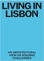 LIVING IN LISBON "AN ARCHITECTURAL VIEW ON HOUSING CHALLENGES"