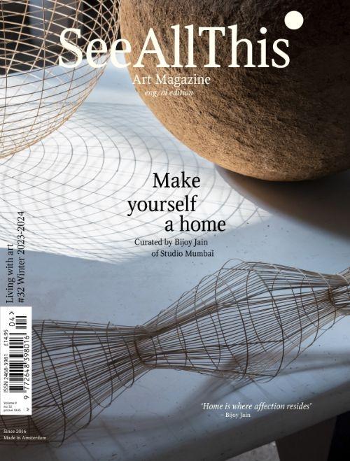 SEE ALL THIS Nº 32: MAKE YOURSELF A HOME