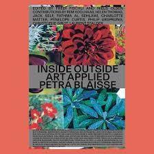 BLAISSE: ART APPLIED "INSIDE OUTSIDE, PETRA BLAISSE". 