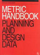 METRIC HANDBOOK PLANNING. PLANNING AND DESIGN DATA