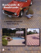 BACKYARDS & BOULEVARDS. A PORTFOLIO OF CONCRETE PAVER PROJECTS. 