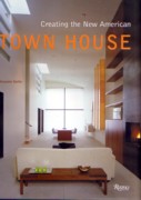 CREATING THE NEW AMERICAN TOWN HOUSE