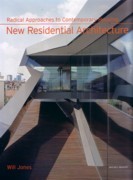 NEW RESIDENTIAL ARCHITECTURE. RADICAL APPROACHES TO CONTEMPORARY HOUSING