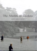 AFTERLIFE OF GARDENS, THE