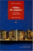 VILLES DE PAPIER. CITES EN REFERENCE: UNE ANTHOLOGIE DE POETHIQUE URBAINE