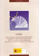 GUIAS PARA LA APLICACION DE LA DIRECTIVA SOBRE DISPOSICIONES PARA LA LIBRE CIRCULACION DE PRODUCTOS. DE CONSTRUCCION
