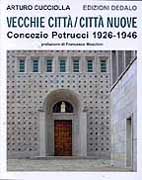 PETRUCCI: VECCHIE CITTA/CITTA NUOVE. CONCEZIO PETRUCCI 1926-1946