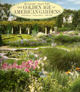 GOLDEN AGE OF AMERICAN GARDENS, THE