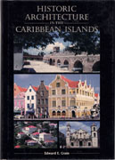 HISTORIC ARCHITECTURE IN THE CARIBBEAN ISLANDS. 