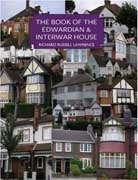 BOOK OF THE EDWARDIAN AND INTERWAR HOUSE, THE