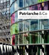 PATRIARCHE: PATRIARCHE & CO, 1960-2010. ARCHITECTES ET INGENIEURS