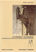 INGENIOS Y LAS MAQUINAS, LOS. REPRESENTACION GRAFICA EN EL PERIODO ILUSTRADO EN ESPAÑA