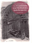 CONSERVACION DE LOS MONUMENTOS ARQUITECTONICOS EN GALICIA (1840- 1940), LA
