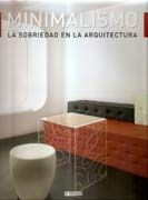 MINIMALISMO LA SOBRIEDAD EN LA ARQUITECTURA. 