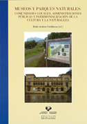 MUSEOS Y PARQUES NATURALES. COMUNIDADES LOCALES, ADMINISTRACIONES PUBLICAS Y PATRIMONIALIZACION DE LA CU