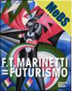 F. T. MARINETTI. FUTURISMO