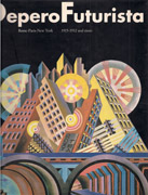 DEPERO: DEPERO FUTURISTA. ROME-PARIS-NEW YORK 1915-1932 AND MORE