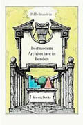 BRONSTEIN: PABLO BRONSTEIN. A GUIDE TO POSTMODERN ARCHITECTURE IN LONDON. 