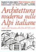 ARCHITETTURA MODERNA NELLE ALPI ITALIANE DAGLI ANNI SESSANTA ALLA FINE DEL XX SECOLO. 