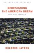 REDESIGNING THE AMERICAN DREAM "GENDER, HOUSING, AND FAMILY LIFE"