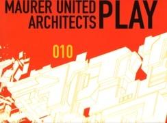 MAURER UNITED ARCHITECTS PLAY *