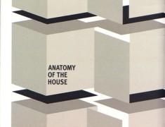 ANATOMY OF THE HOUSE