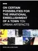 ON CERTAIN POSSIBILITIES FOR THE IRRATIONAL EMBELLISHMENT OF A TOWN