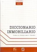 DICCIONARIO INMOBILIARIO. GLOSARIO DE TERMINOS PARA EL VALORADOR. 