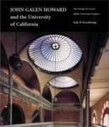 HOWARD: JOHN GALEN HOWARD AND THE UNIVERSITY OF CALIFORNIA. THE DESIGN OF A GREAT PUBLIC UNIVERSITY CAMP