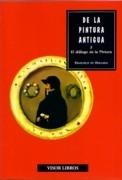 DE LA PINTURA ANTIGUA Y EL DIALOGO DE LA PINTURA.