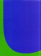 KELLY: ELLSWORTH KELLY: RED GREEN BLUE. PAINTINGS AND STUDIES 1958-1965