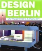 DESIGN BERLIN. NEW PROJECTS FOR A CHANGING CITY **