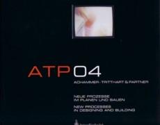ATP 04: ACHAMIER- TRTTHART & PARTNER. NEW PROCESSES IN DESIGN AND BUILDING