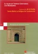 ISLAM EN TIERRAS CRISTIANAS: LOS MUDEJARES, EL. "RESTAURACION DE LA ERMITA SANTA MARIA LA ANTIGUA DE CARABANCHEL"