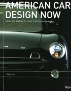 AMERICAN CAR DESIGN NOW. INSIDE THE STUDIOS OF TODAY'S TOP CAR DESIGNERS **