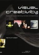 VISUAL CREATIVITY "INSPIRATIONAL IDEAS FOR ADVERTISING ANIMATION AND DIGITAL DESIGN". INSPIRATIONAL IDEAS FOR ADVERTISING ANIMATION AND DIGITAL DESIGN