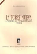 TORRE NUEVA A TRAVES DE SUS INFORMES TECNICOS 1758 - 1892, LA Nº 27